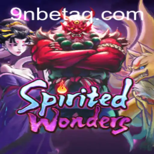 Exploring the Mesmerizing World of SpiritedWonders with 9Nbet