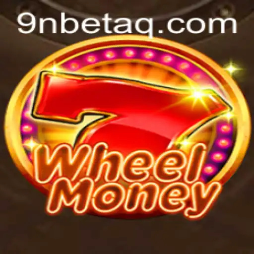 Exploring the Thrills of WheelMoney with 9Nbet
