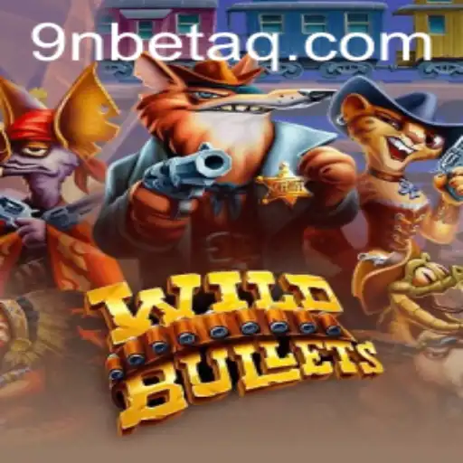 Unlocking the Thrills of WildBullets: A Deep Dive into the Game and How 9Nbet is Redefining Gaming